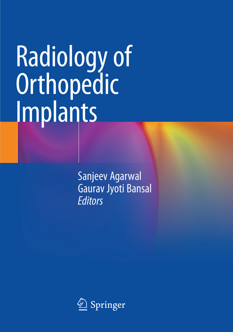 Radiology of Orthopedic Implants - 