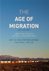 The Age of Migration - Haas, Hein de; Castles, Stephen; Miller, Mark J.
