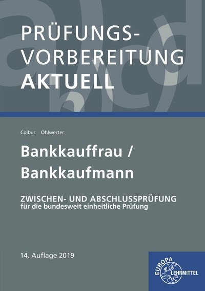 Prüfungsvorbereitung aktuell - Bankkauffrau/Bankkaufmann - Gerhard Colbus, Konrad Ohlwerter