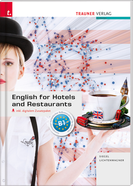 English for Hotels and Restaurants inkl. digitalem Zusatzpaket - Beate Siegel, Sonja Lichtenwagner