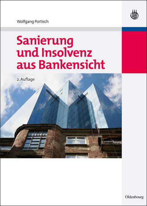 Sanierung und Insolvenz aus Bankensicht - Wolfgang Portisch