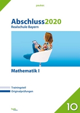 Abschluss 2020 - Realschule Bayern Mathematik I - 