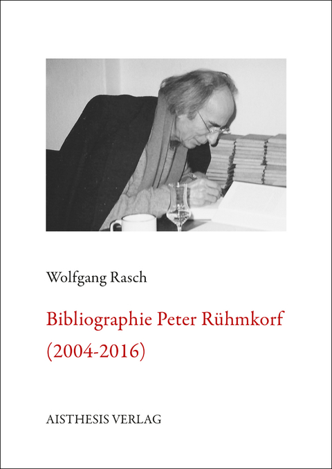 Bibliographie Peter Rühmkorf - Wolfgang Rasch