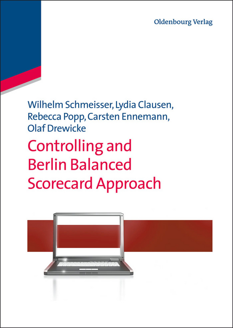 Controlling and Berlin Balanced Scorecard Approach - Wilhelm Schmeisser, Lydia Clausen, Rebecca Popp, Carsten Ennemann, Olaf Drewicke