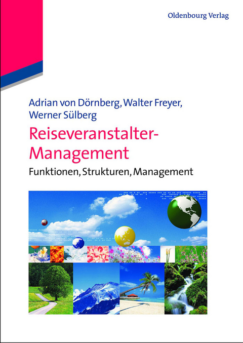 Reiseveranstalter-Management - Adrian von Dörnberg, Walter Freyer, Werner Sülberg
