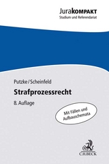 Strafprozessrecht - Putzke, Holm; Scheinfeld, Jörg