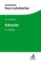 Erbrecht - Anne Röthel, Horst Bartholomeyczik, Wilfried Schlüter