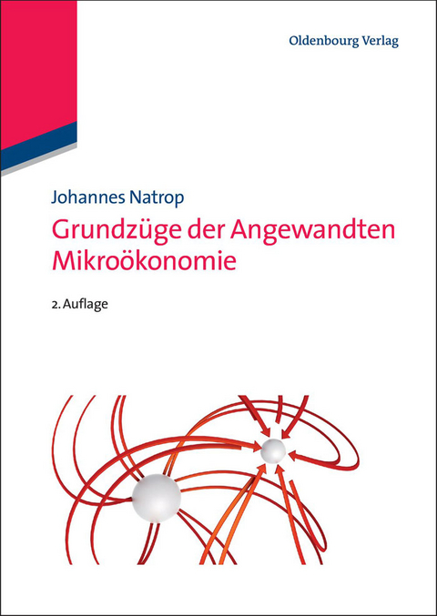 Grundzüge der Angewandten Mikroökonomie - Johannes Natrop