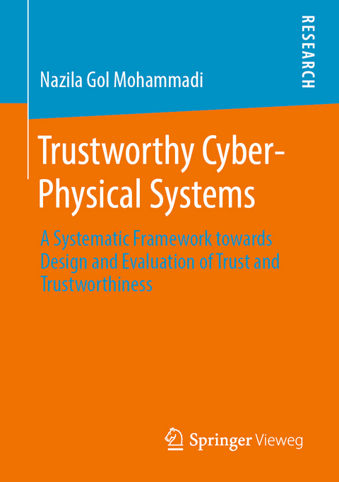 Trustworthy Cyber-Physical Systems - Nazila Gol Mohammadi