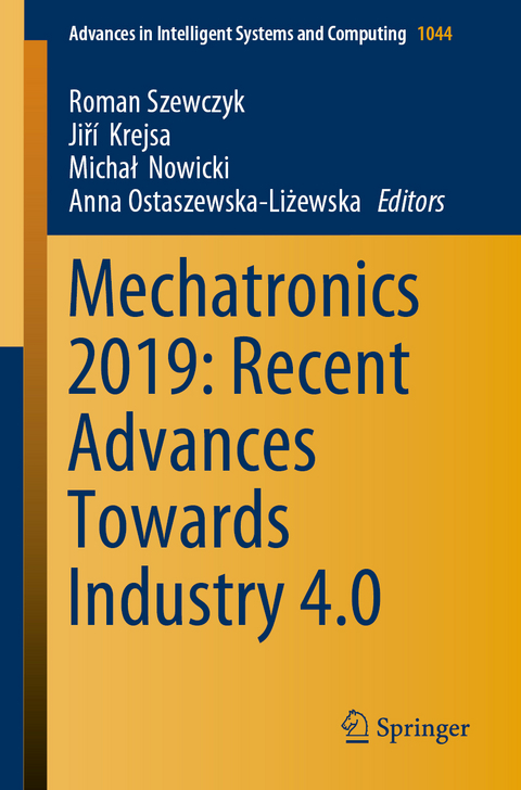 Mechatronics 2019: Recent Advances Towards Industry 4.0 - 