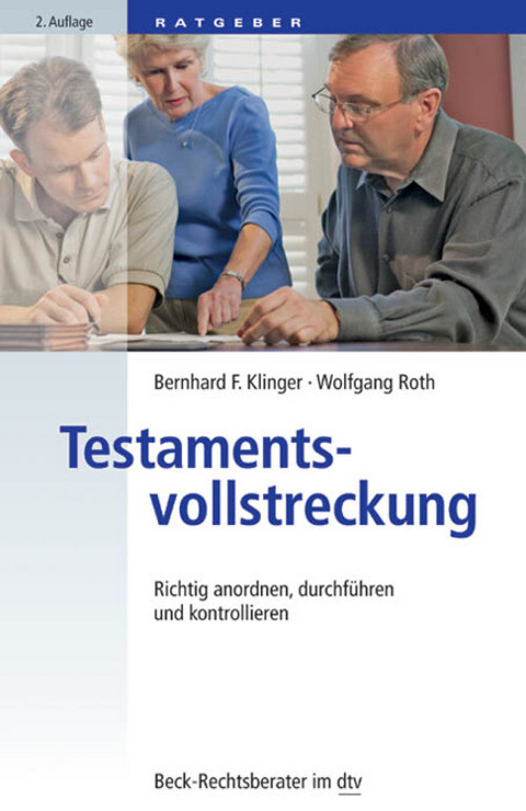 Testamentsvollstreckung - Bernhard F. Klinger, Wolfgang Roth