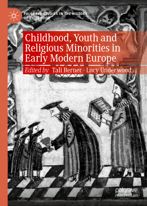 Childhood, Youth and Religious Minorities in Early Modern Europe - 