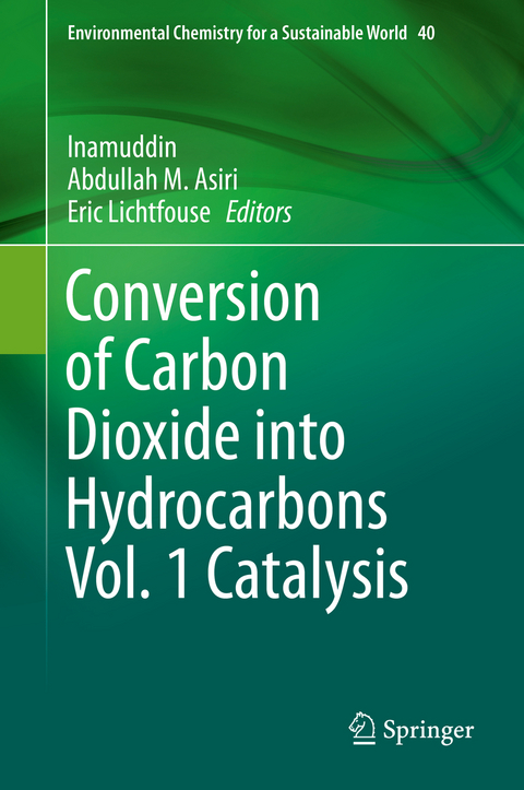 Conversion of Carbon Dioxide into Hydrocarbons Vol. 1 Catalysis - 