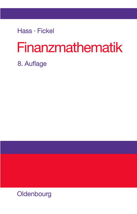 Finanzmathematik - Otto Hass, Norman Fickel