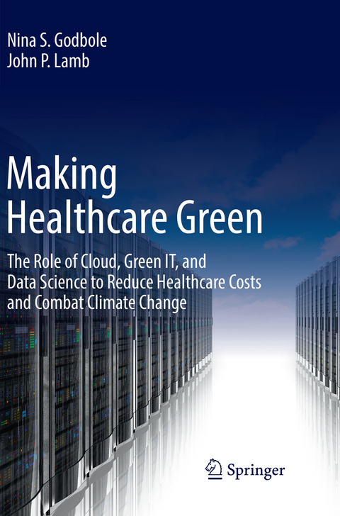 Making Healthcare Green - Nina S. Godbole, John P. Lamb