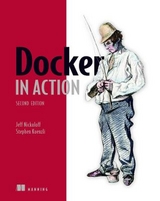 Docker in Action - Nickoloff, Jeff; Kuenzli, Stephen