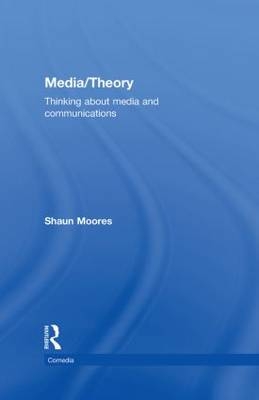 Media/Theory -  Shaun Moores