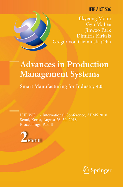 Advances in Production Management Systems. Smart Manufacturing for Industry 4.0 - 