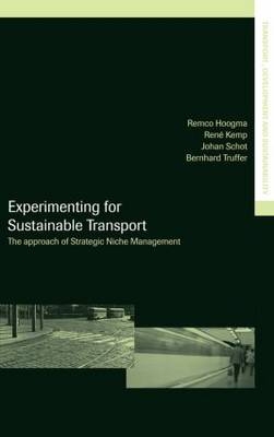 Experimenting for Sustainable Transport -  Remco Hoogma,  Rene Kemp,  Johan Schot,  Bernhard Truffer