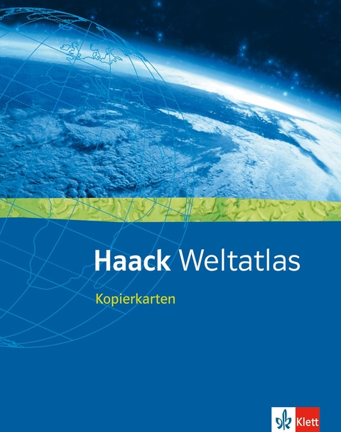 Haack Weltatlas Kopierkarten. Allgemeine Ausgabe Sekundarstufe I und II