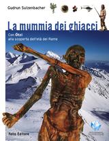 La mummia dei ghiacci - Sulzenbacher, Gudrun