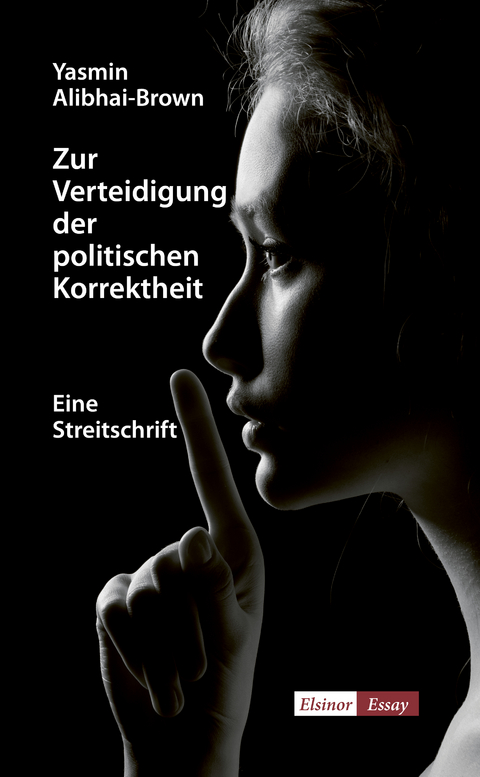 Zur Verteidigung der politischen Korrektheit - Yasmin Alibhai-Brown