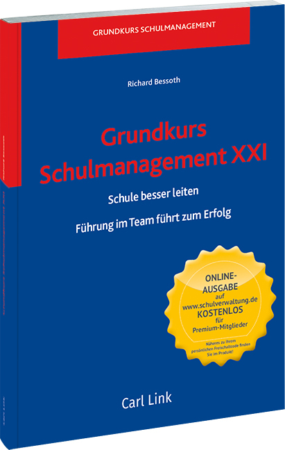 Grundkurs Schulmanagement XXI Schule besser leiten - Richard Bessoth