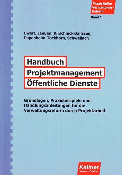 Handbuch Projektmanagement Öffentliche Dienste - Dörte Kirschnick-Janssen, Heike Papenheim-Tockhorn, Wiard Janssen