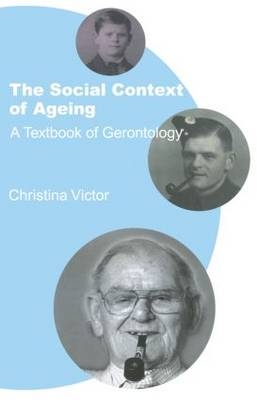 Social Context of Ageing -  Christina Victor