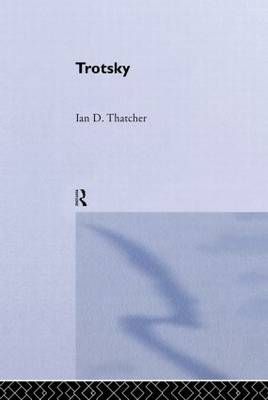 Trotsky -  Ian D. Thatcher