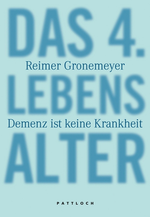 Das 4. Lebensalter - Reimer Gronemeyer