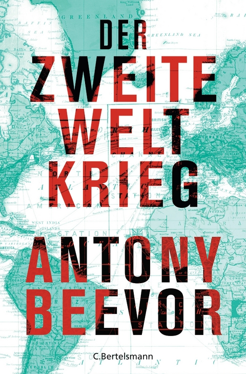 Der Zweite Weltkrieg -  Antony Beevor