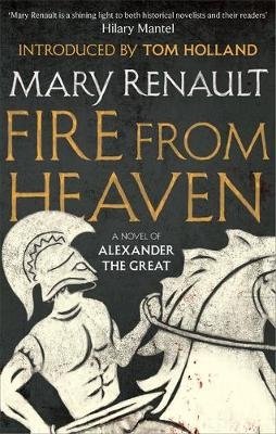 Fire from Heaven -  Mary Renault