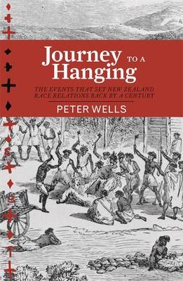 Journey to a Hanging -  Peter Wells