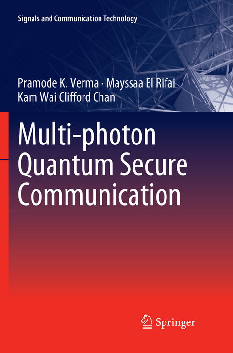 Multi-photon Quantum Secure Communication - Pramode K. Verma, Mayssaa El Rifai, Kam Wai Clifford Chan