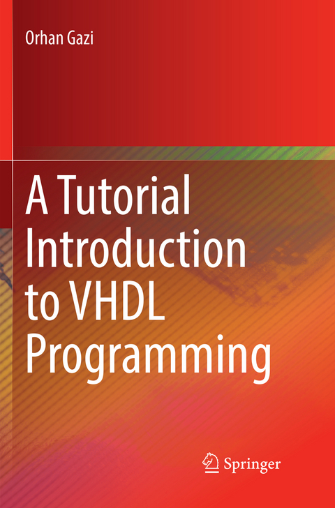 A Tutorial Introduction to VHDL Programming - Orhan Gazi