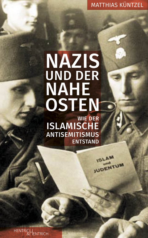 Nazis und der Nahe Osten - Matthias Küntzel