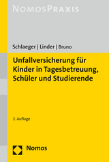 Unfallversicherung für Kinder in Tagesbetreuung, Schüler und Studierende - Schlaeger, Tobias; Linder, Myra; Bruno, Anna-Maria