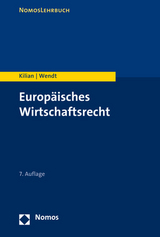 Europäisches Wirtschaftsrecht - Kilian, Wolfgang; Wendt, Domenik Henning