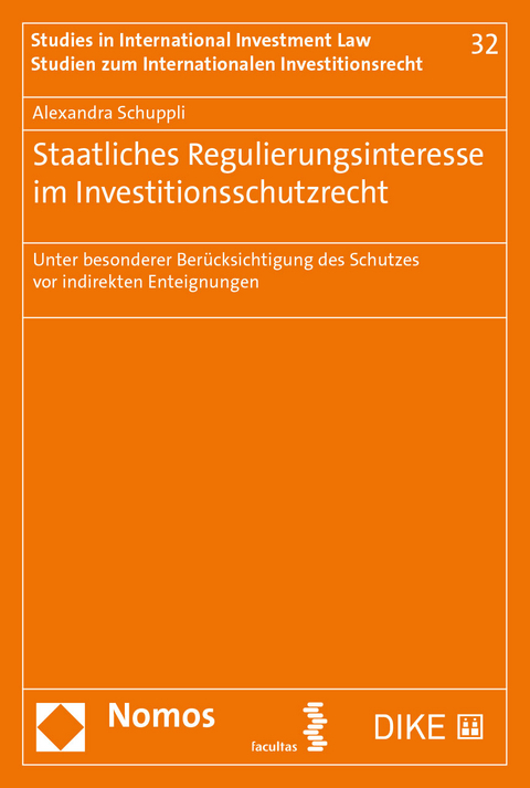 Staatliches Regulierungsinteresse im Investitionsschutzrecht - Alexandra Schuppli