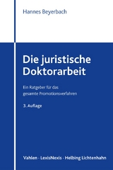 Die juristische Doktorarbeit - Beyerbach, Hannes
