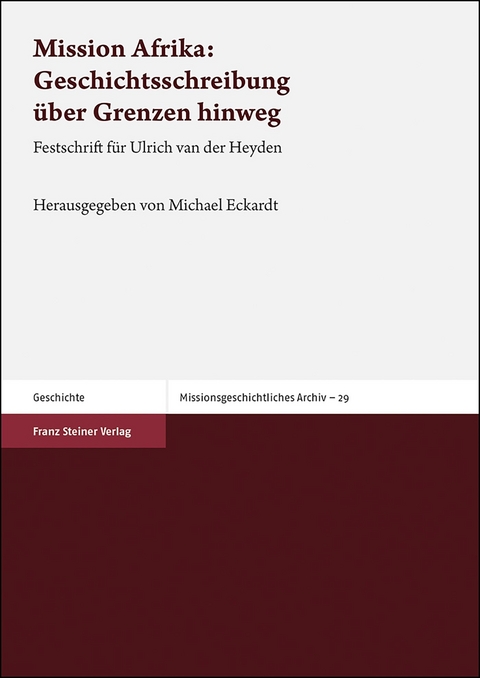 Mission Afrika: Geschichtsschreibung über Grenzen hinweg - 