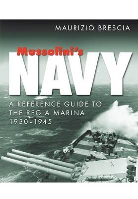 Mussolini's Navy -  Maurizio Brescia