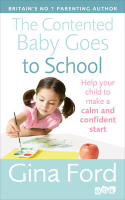 Contented Baby Goes to School -  Gina Ford