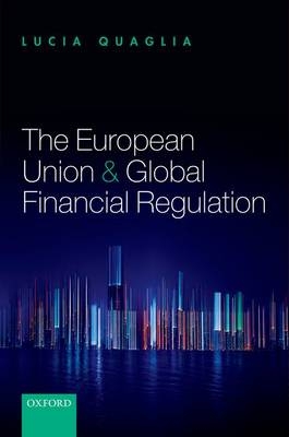 European Union and Global Financial Regulation -  Lucia Quaglia