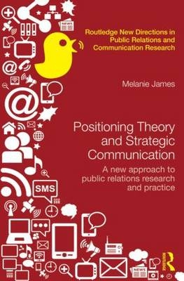 Positioning Theory and Strategic Communication - Australia) James Melanie (University of Newcastle
