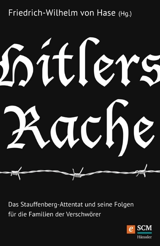 Hitlers Rache - Friedrich-Wilhelm von Hase