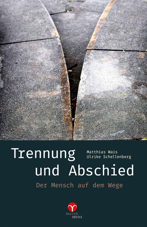 Trennung und Abschied - Mathias Wais, Ulrike Schellenberg