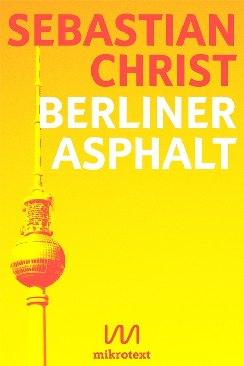 Berliner Asphalt - Sebastian Christ