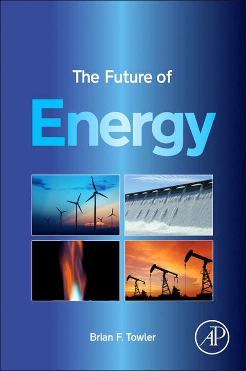 Future of Energy -  Brian F. Towler